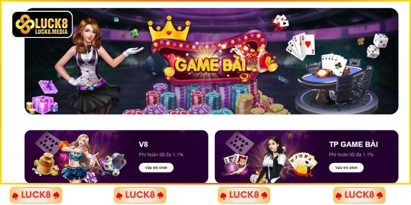LUCK8 | Game Bài Luck8 - Giải Trí Không Giới Hạn, Nhận Thưởng Khủng 1 Tổng quan chung thông tin về chuyên mục game bài LUCK8