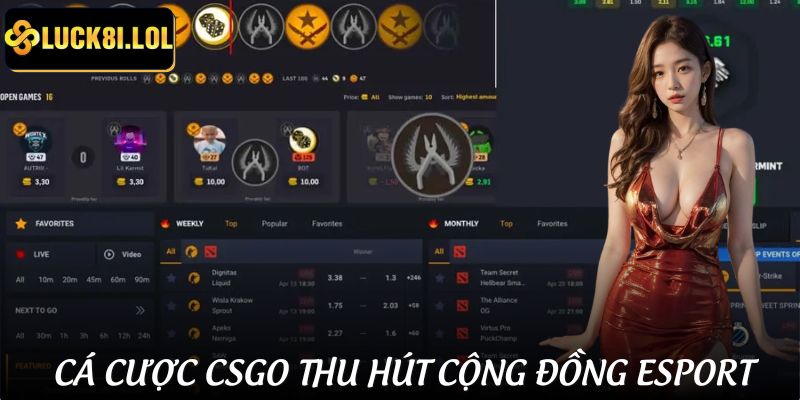 LUCK8 | Cá Cược CSGO - Kèo Đa Dạng, Thưởng Cực Cao Tại LUCK8 1 Cá cược CSGO và sức hút từ sân chơi esport