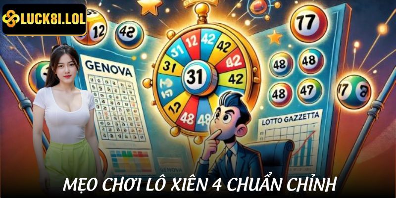 LUCK8 | Lô Xiên 4 Ăn Bao Nhiêu - Hiểu Cách Tính Để Cá Cược Không Lỗ 3 Chiến thuật chơi lô xiên 4 uy tín tại nhà cái